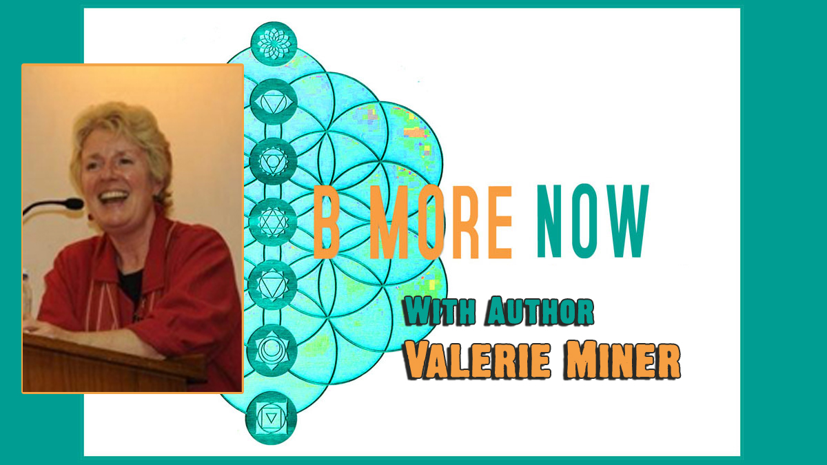 Author Valerie Miner on Be More Now Radio