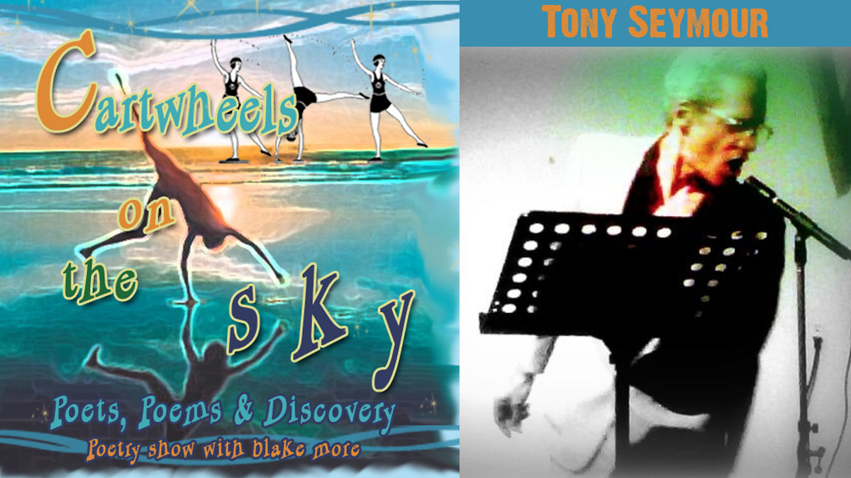 Jazz Poet Tony Seymour on Cartwheels on the Sky